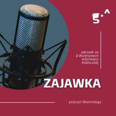 Zajawka. Podcast Watchdoga. Odc. 20. O Biuletynach Informacji Publicznej