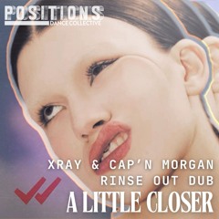 DIFFRENT - A LITTLE CLOSER DUB [XRAY & CAP'N. MORGAN]