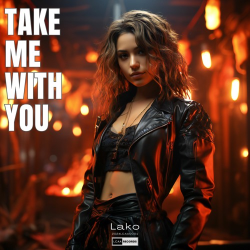 LAKO - Take Me With You