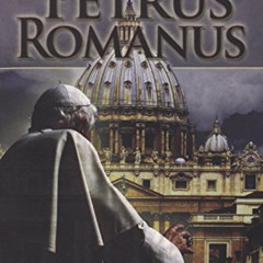 GET EPUB 📋 Petrus Romanus: The Final Pope Is Here by  Thomas Horn &  Cris D. Putnam