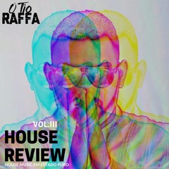 House Review Vol III