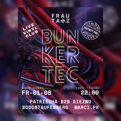 01.08.2025/BUNKERTEC/DjSet/Patrischa