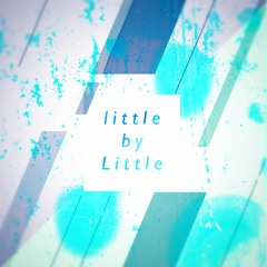 Evin a’k - little by Little