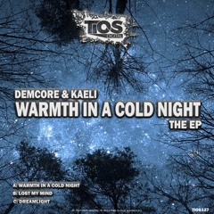 Demcore & Kaeli - Warmth In A Cold Night [TiOS Digital]