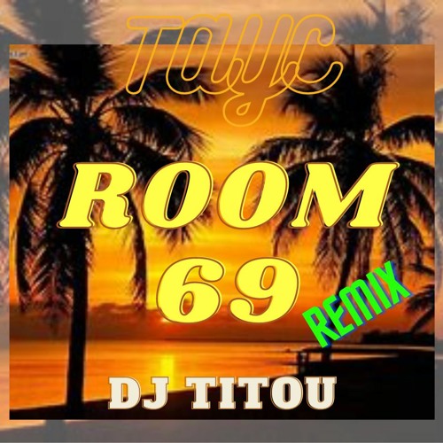 TAYC - ROOM 69 SOCA (Dj Titou REMIX)