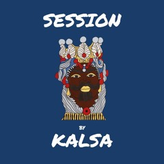 Session by Kalsa - Episode IX