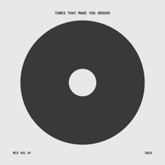 tunes that make you groove 01 | house & techno groovers | december 2025