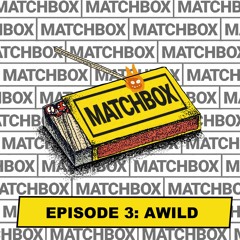 Matchbox Mix Series - Episode 3: Awild