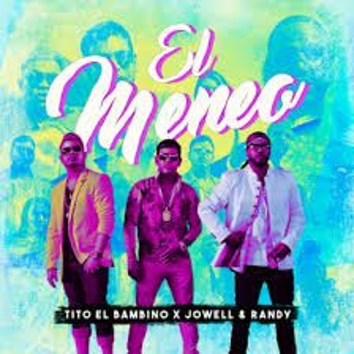 EL MENEO - Tito El Bambino X Jowell & Randy (Joshua Gregori Edit)