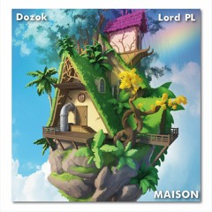 Maison ft. Lord PL