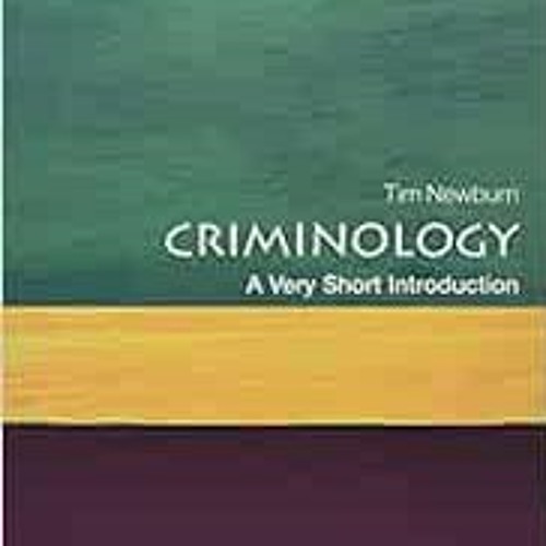 [View] [PDF EBOOK EPUB KINDLE] Criminology: A Very Short Introduction (Very Short Int
