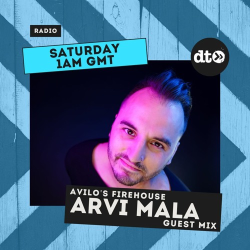 Avilo's Firehouse #003 with Avilo: Arvi Mala Guest mix