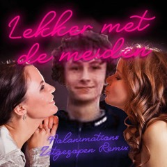 MEROL - Lekker met de Meiden (Nolanimations Zatgezopen Remix)