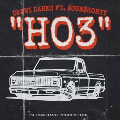 Danni Darko ft. $uge$horty - "HO3"
