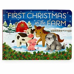 𝗙𝗿𝗲𝗲 KINDLE 📫 First Christmas On The Farm - Children's Winter Picture Board Book