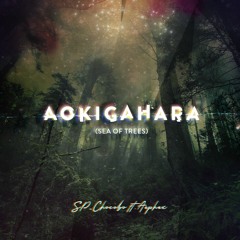 Aokigahara (Sea of Trees) - Feat Aephex [Prog Deep Trance]