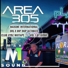 DJDRE 305 HIT & MISS X HIP HOP MIXTAPE VOL.2 POWERED BY MAXONE INTERNATIONAL SOUND