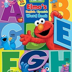 DOWNLOAD EBOOK ✅ Sesame Street: Elmo's Word Book: An English/Spanish Flap Book (Lift-