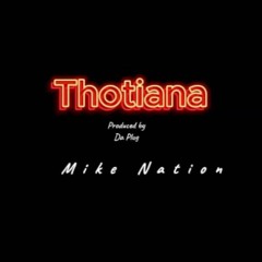 Thotiana Prod by DA Plug