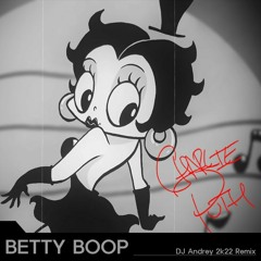 Betty Boop (Andrey Remix) - Charlie Puth