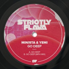 Minista & Yemi - Go Deep