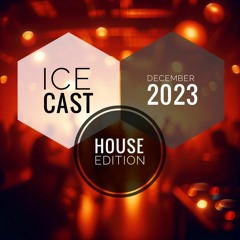 Live Mix || Ice Cast December 2023 - House Edition