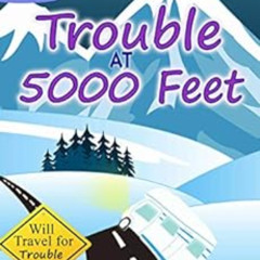 FREE EPUB 📩 Trouble at 5000 Feet (Will Travel for Trouble Series Book 17) by Minnie