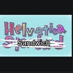 Helvetica Sandwich