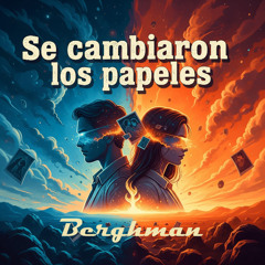 Se cambiaron los papeles Berghman