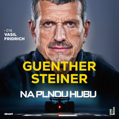 Ukazka – Guenther Steiner – Na plnou hubu – Paradni desetileti ve formuli 1  _ cte Vasil Fridrich