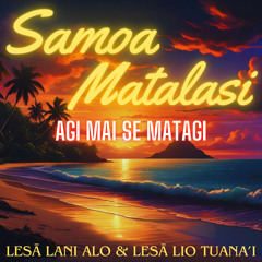 Samoa Matalasi (Agi Mai Se Matagi)