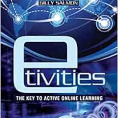 DOWNLOAD EBOOK 📒 E-tivities: The Key to Active Online Learning by Gilly Salmon PDF E