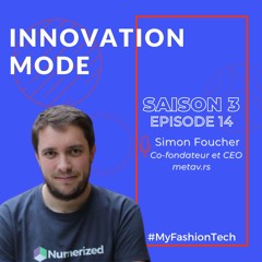 Saison 3 #14 Innovation Mode - Simon Foucher