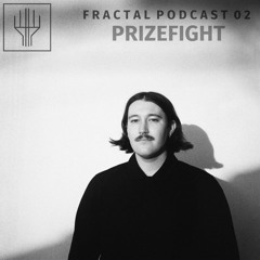 Fractal Podcast 02 - Prizefight