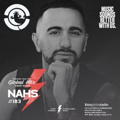 NAHS @ Ibiza Global Radio Globalmix Radioshow