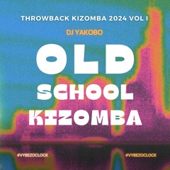 Old School Kizomba Mix | Cabolove | Cabozouk | Dj Yakobo #vybezoclock