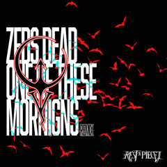Zeds Dead - One Of These Mornings (Rest N Piecez Remix) [FREE DOWNLOAD]