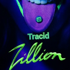 Tracid-Zillion