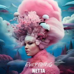 Netta - Everything (Mikey Barreneche Bootleg)