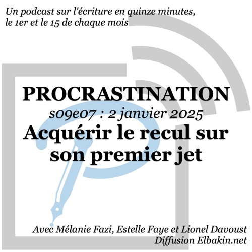 S09e08 - Acquérir du recul sur son premier jet