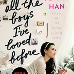 [FREE] EPUB 💌 To All the Boys I've Loved Before (1) by  Jenny Han [KINDLE PDF EBOOK