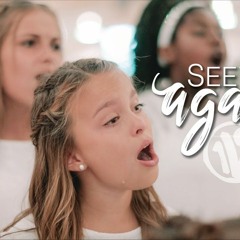 See You Again (Charlie Puth, Wiz Khalifa), Cover By One Voice Children's Choir