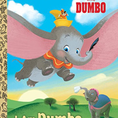 [ACCESS] KINDLE 📄 I Am Dumbo (Disney Classic) (Little Golden Book) by  Apple Jordan