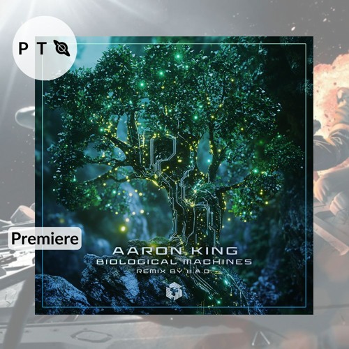 PREMIERE: Aaron King - Biological Machines (B.A.D. Dirty Remix) [Techgnosis Records]