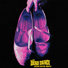 The Dead Dance (Allan Natal Remix) - Free Download