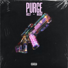 The Purge - (Higgzy Mashup)