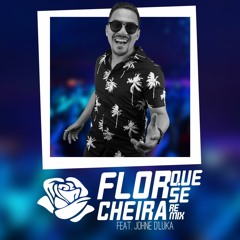 Flor que se cheira (Remix) Feat. Johne D'Luka  | Siga no Instagram @johnedlukacantor