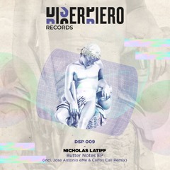 [OUT NOW] Nicholas Latiff - Butter Notes EP (incl. Jose Antonio eMe & Carlos Call remix)