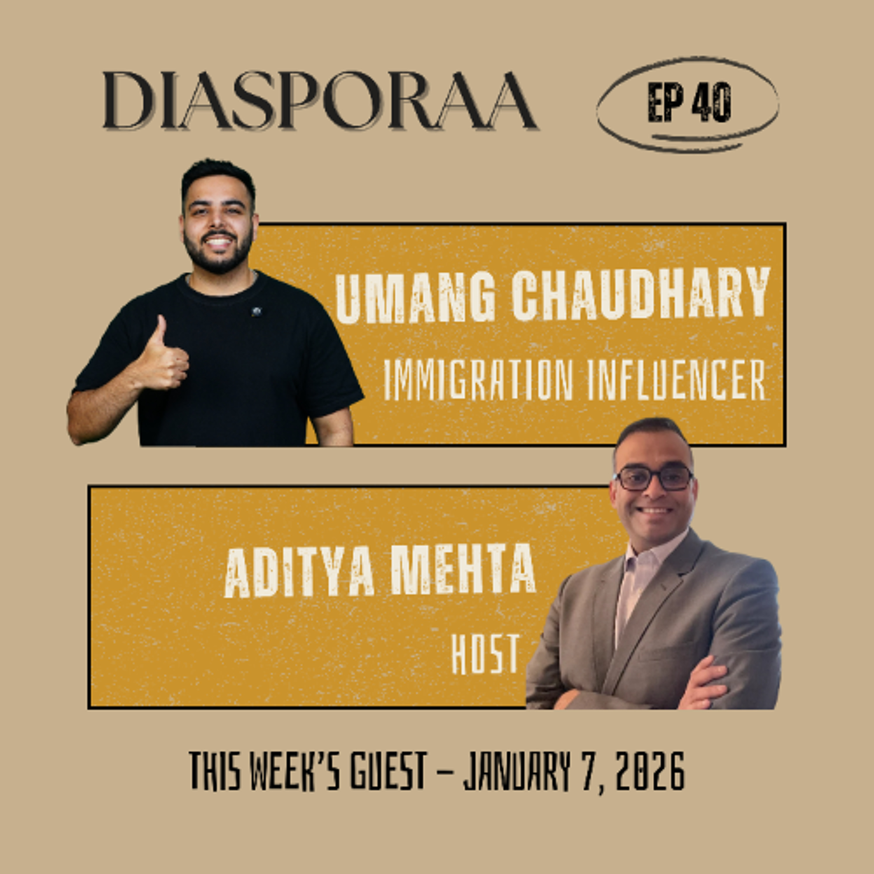 Diasporaa 01-07-26 Coast to Coast: Umang Chaudhary's Immigrant Adventure