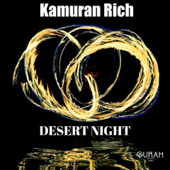 Kamuran Rich - Desert Night [Gurah Vibes Records]